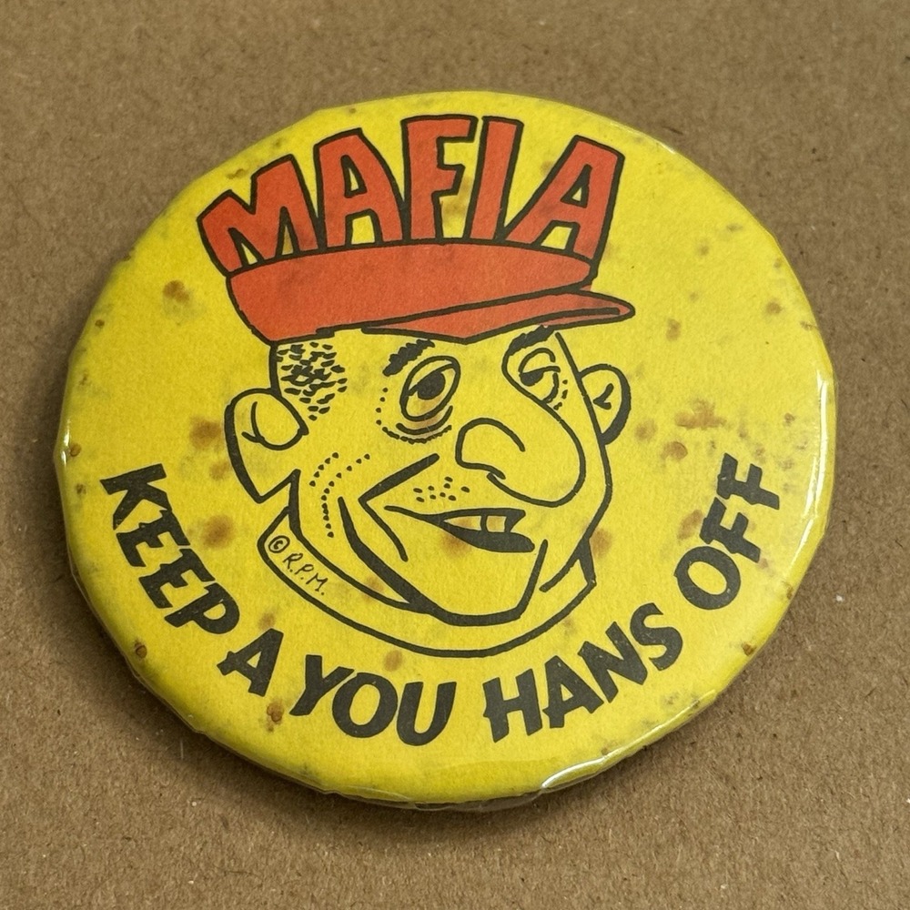 Mafia Keep A You Hans Off Yellow Vintage Pinback Button Pin Round Circle